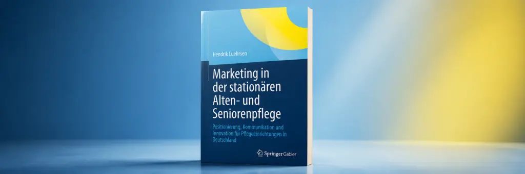 Buchcover „Marketing in der stationären Alten- und Seniorenpflege“ von Hendrik Luehrsen zum Thema Pflegemarketing